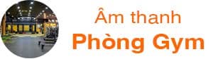 Âm thanh phòng tập gym
