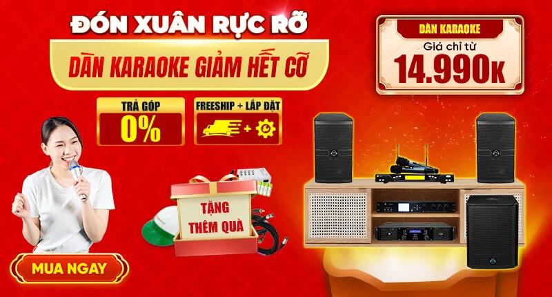 Đầu Năm Mua Dàn Karaoke <br> Ưu Đãi Lên Tới 35%