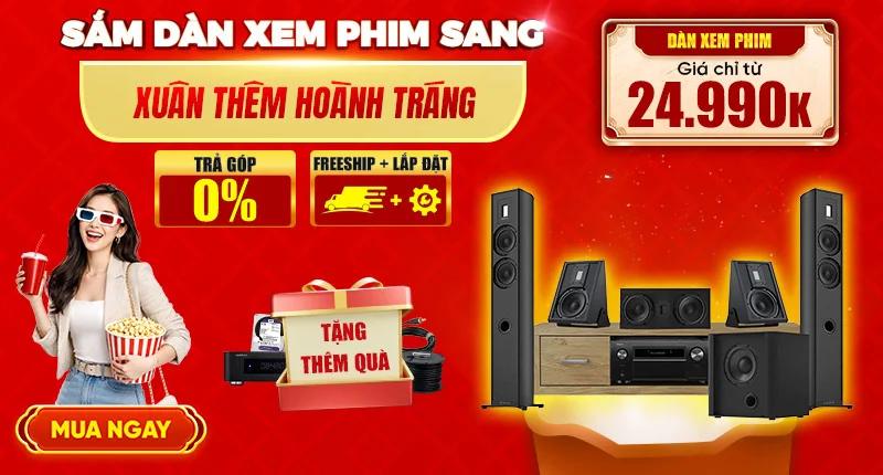 Sắm Dàn Xem Phim Hay <br> Giá Giảm Tới 33%